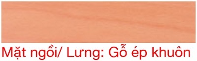 Mặt ngồi/ Lưng: Gỗ ép khuôn